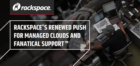 Rackspace Fanatical Support And Managed Cloud Services Rackspace Fanatical Support And Managed Cloud Services