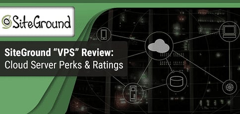 Siteground Vps Review Siteground Vps Review
