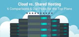 Cloud Hosting vs. Shared Hosting: 6 Differences &amp; Top Hosts (Feb. 2024)