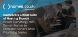 Namesco's Global Suite of Hosting Brands Delivers Everything From Domain Names to Dedicated Servers While Prioritizing Service