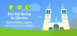 10 Best: Web Hosting for Churches &amp; Ministry (2024)