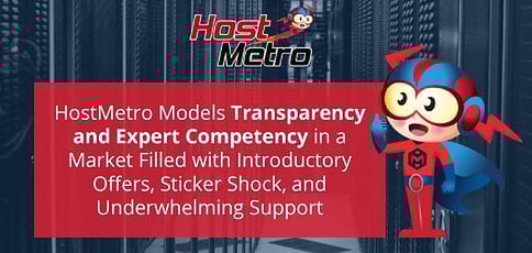 Hostmetro Delivers Top Tier Hosting With Transparent Pricing And Expert Support Hostmetro Delivers Top Tier Hosting With Transparent Pricing And Expert Support
