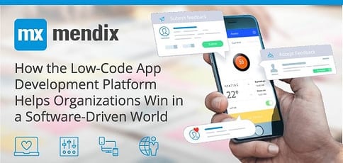 Mendix: How the Low-Code Application Development Platform Helps Organizations "Win in a Software-Driven World" with Scaling in Mind Mendix: How the Low-Code Application Development Platform Helps Organizations "Win in a Software-Driven World" with Scaling in Mind