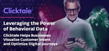 Clicktale Leverages the Power of Behavioral Data to Help Businesses Visualize Customer Intent and Optimize Digital Journeys
