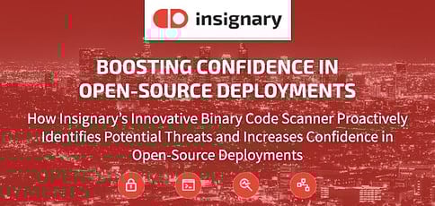 Insignary Boosts Confidence In Open Source Deployments Insignary Boosts Confidence In Open Source Deployments