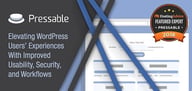 2018 Featured Expert Pressable — Elevating Users' WordPress Experiences With Improved Usability, Workflows, and Security