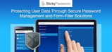 Sticky Password: Protecting User Data &#038; Easing Access to Online Information Through Secure Password Management and Form-Filler Solutions