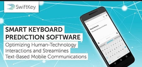 Smart Keyboard Prediction Software SwiftKey Optimizes Human-Technology Interactions and Streamlines Text-Based Mobile Communications Smart Keyboard Prediction Software SwiftKey Optimizes Human-Technology Interactions and Streamlines Text-Based Mobile Communications