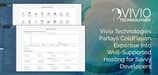 Vivio Technologies Parlays ColdFusion Expertise Into Powerful, Reliable, and Well-Supported Hosting for Savvy Developers