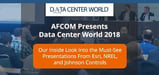 AFCOM Presents Data Center World 2018 — Our Inside Look Into the Presentations and Innovations From Esri, NREL, and Johnson Controls