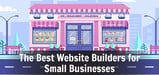 15 Best Website Builders for Small Business (Feb. 2024): Hosting &amp; eCommerce