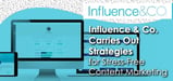 Influence &#038; Co. Carries Out Smart Strategies for Stress-Free and Successful Content Marketing With a Full-Service Approach