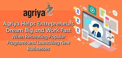 Agriya Helps Entrepreneurs Dream Big and Work Fast When Recreating Popular Programs and Launching New Businesses Agriya Helps Entrepreneurs Dream Big and Work Fast When Recreating Popular Programs and Launching New Businesses