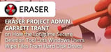 Eraser Project Admin Garrett Trant on How the Longtime Secure Deletion Tool Lets Windows Users Wipe Files From Hard Disk Drives