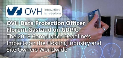 Ovh Data Protection Expert Discusses Gdpr And The Hosting Industry Ovh Data Protection Expert Discusses Gdpr And The Hosting Industry
