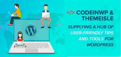 Codeinwp And Themeisle Serve Up Tips And Tools For Wordpress Codeinwp And Themeisle Serve Up Tips And Tools For Wordpress