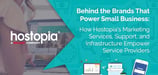 Behind the Brands That Power Small Business: How Hostopia’s Marketing Services, Support, and Infrastructure Empower Service Providers