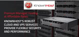 Premium Managed Hosting at Affordable Rates: KnownHost’s Robust Cloud and VPS Services Provide Flexible Security and Performance