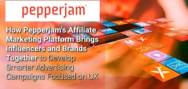 Pepperjam Delivers A Smart Affiliate Marketing Platform Focused On Ux