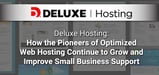Deluxe Hosting: How the Pioneers of Optimized Web Hosting Continue to Grow and Improve Small Business Support