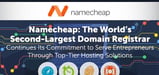Namecheap: The World’s Second-Largest Domain Registrar Continues Its Commitment to Serve Entrepreneurs Through Top-Tier Hosting Solutions