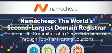 Namecheap Delivers Stellar Hosting Solutions To Web Entrepreneurs