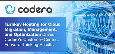 Codero Turnkey Hosting For Cloud Migration Management And Optimization