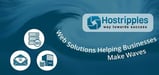 Hostripples Aims to Help Businesses of All Sizes Make Waves with Fast, Reliable Web Solutions Backed by Knowledgeable Support