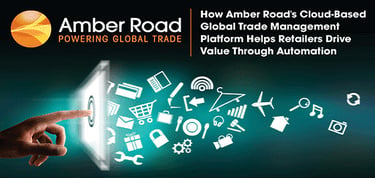 Amber Road Provides Cloud Based Global Trade Management