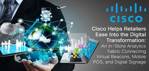 Cisco Helps Retailers Ease Into Digital Transformation Cisco Helps Retailers Ease Into Digital Transformation