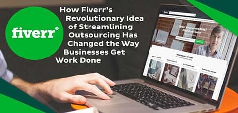 Fiverr Helps Entrepreneurs Get Work Done Fiverr Helps Entrepreneurs Get Work Done
