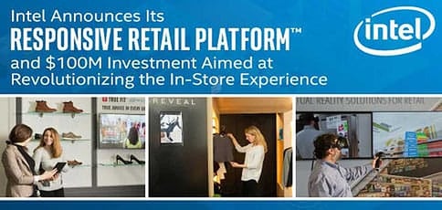 Intel Announces Its Responsive Retail Platform And 100m Investment Aimed At Revolutionizing The In Store Experience Intel Announces Its Responsive Retail Platform And 100m Investment Aimed At Revolutionizing The In Store Experience