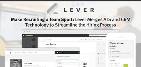 Make Recruiting a Team Sport: Lever Merges ATS and CRM Technology to Streamline the Hiring Process Make Recruiting a Team Sport: Lever Merges ATS and CRM Technology to Streamline the Hiring Process