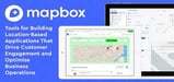 Mapbox: Tools for Building Location-Based Applications That Drive Customer Engagement and Optimize Business Operations