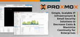 Proxmox: Simple, Scalable IT Infrastructure &#038; Email Security Solutions to Decrease Costs &#038; Maximize Continuity for Enterprises