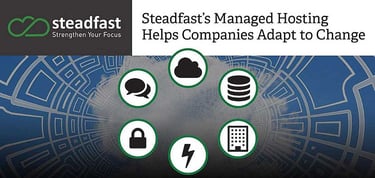 Steadfast Helps Companies Adapt To Change