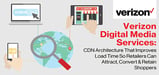 Verizon Digital Media Services: CDN Architecture That Improves Load Time So Retailers Can Attract, Convert &#038; Retain Shoppers