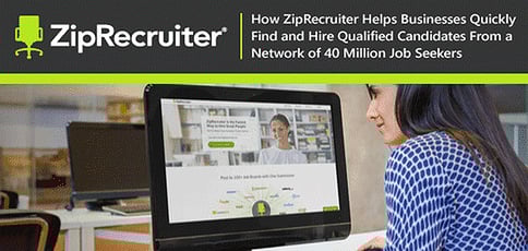 How ZipRecruiter Helps Businesses Quickly Find and Hire Qualified Candidates From a Network of 40 Million Job Seekers How ZipRecruiter Helps Businesses Quickly Find and Hire Qualified Candidates From a Network of 40 Million Job Seekers