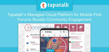 Tapatalks Managed Cloud Platform For Mobile First Community Engagement