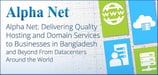 Alpha Net: Delivering Quality Hosting and Domain Services to Businesses in Bangladesh and Beyond From Datacenters Around the World