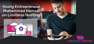 Teen Entrepreneur Muhammad Hamza On Limitless Hosting
