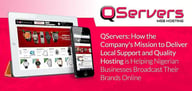 QServers: How the Company's Mission to Deliver Local Support and Quality Hosting is Helping Nigerian Businesses Broadcast Their Brands Online