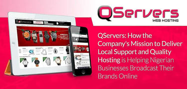 Qservers Delivers Quality Local Hosting To Nigerian Businesses