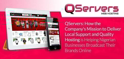 Qservers Delivers Quality Local Hosting To Nigerian Businesses Qservers Delivers Quality Local Hosting To Nigerian Businesses