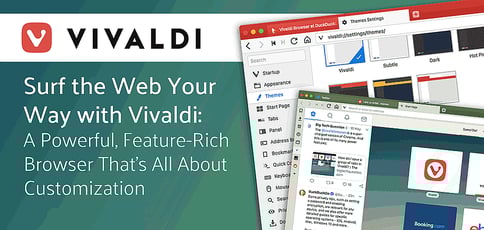 Surf The Web Your Way With Vivaldi Surf The Web Your Way With Vivaldi