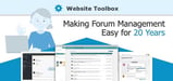 Foster Engaging, Long-Form Discussions Online: Website Toolbox Leverages Two Decades of Experience to Make Forum Management Easy for Businesses