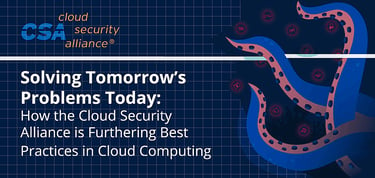 Cloud Security Alliance Delivers Best Practices In Cloud Computing