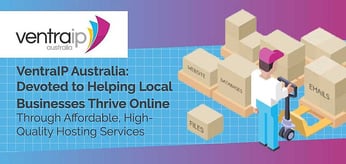 VentraIP Australia: Devoted to Helping Local Businesses Thrive Online Through Affordable, High-Quality Hosting Services