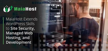 Maiahost Extends Expert Support Security And Managed Wordpress Hosting