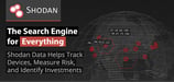 How Shodan Helps Enterprises, Investors, and Security Professionals Track Devices, Measure Risk, and Identify Opportunities